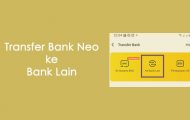 Cara Transfer Bank Neo Ke Bank Lain Dan Sesama BNC di Neo+